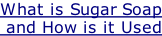 What is Sugar Soap  and How is it Used